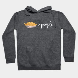 I Like French Fries More than People Hoodie